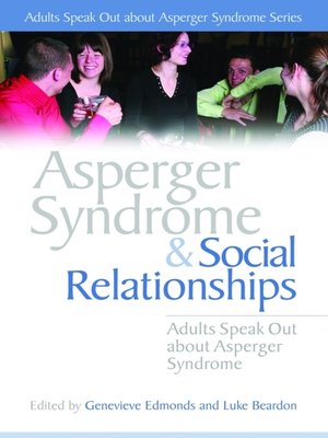 cover image of Asperger Syndrome and Social Relationships